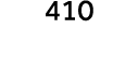 410