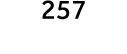 257