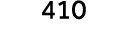 410